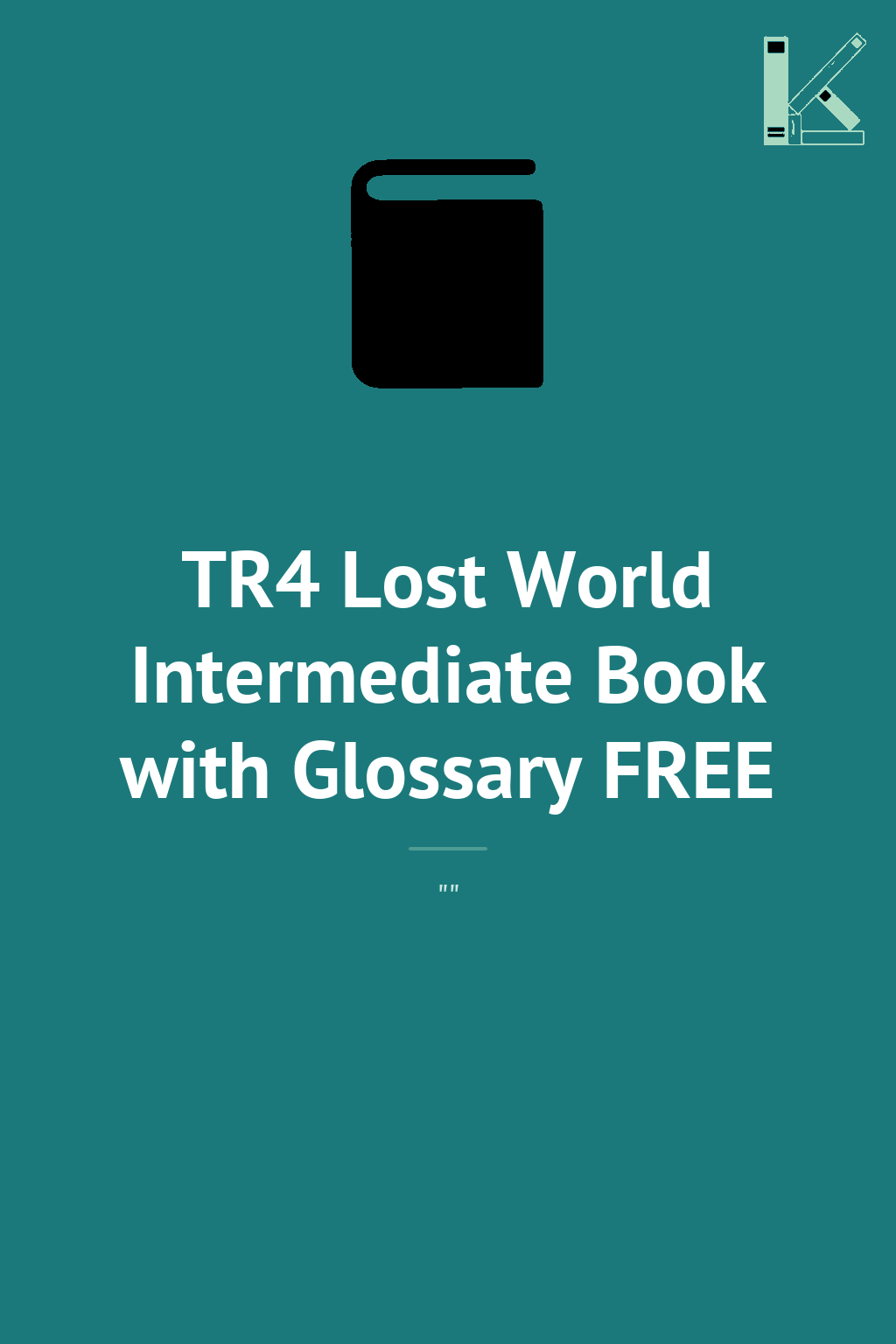 TR4 Lost World Intermediate Book with Glossary FREE