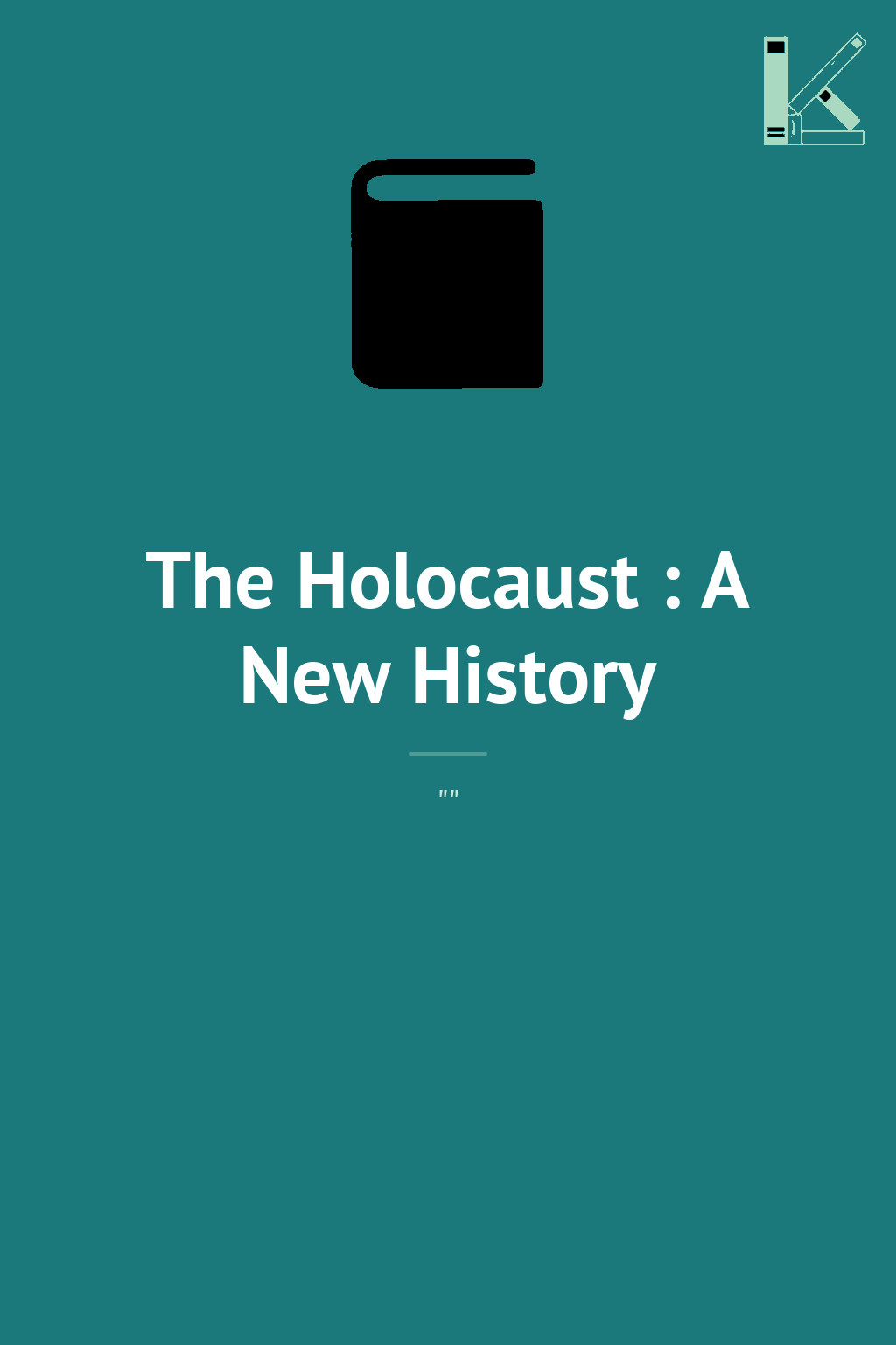 The Holocaust : A New History