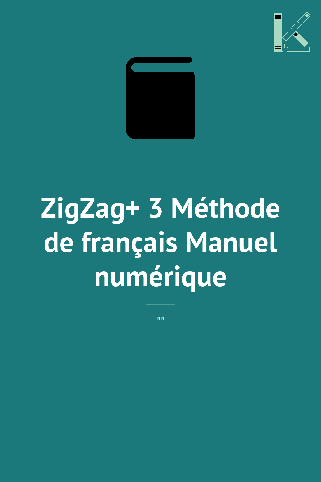 ZigZag+ 3 Méthode de français Manuel numérique