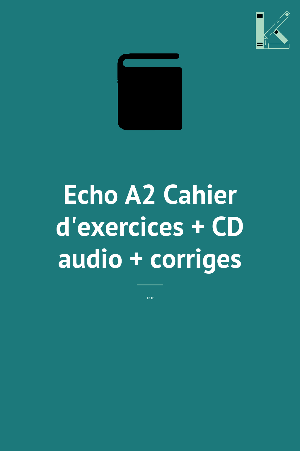 Echo A2 Cahier d'exercices + CD audio + corriges