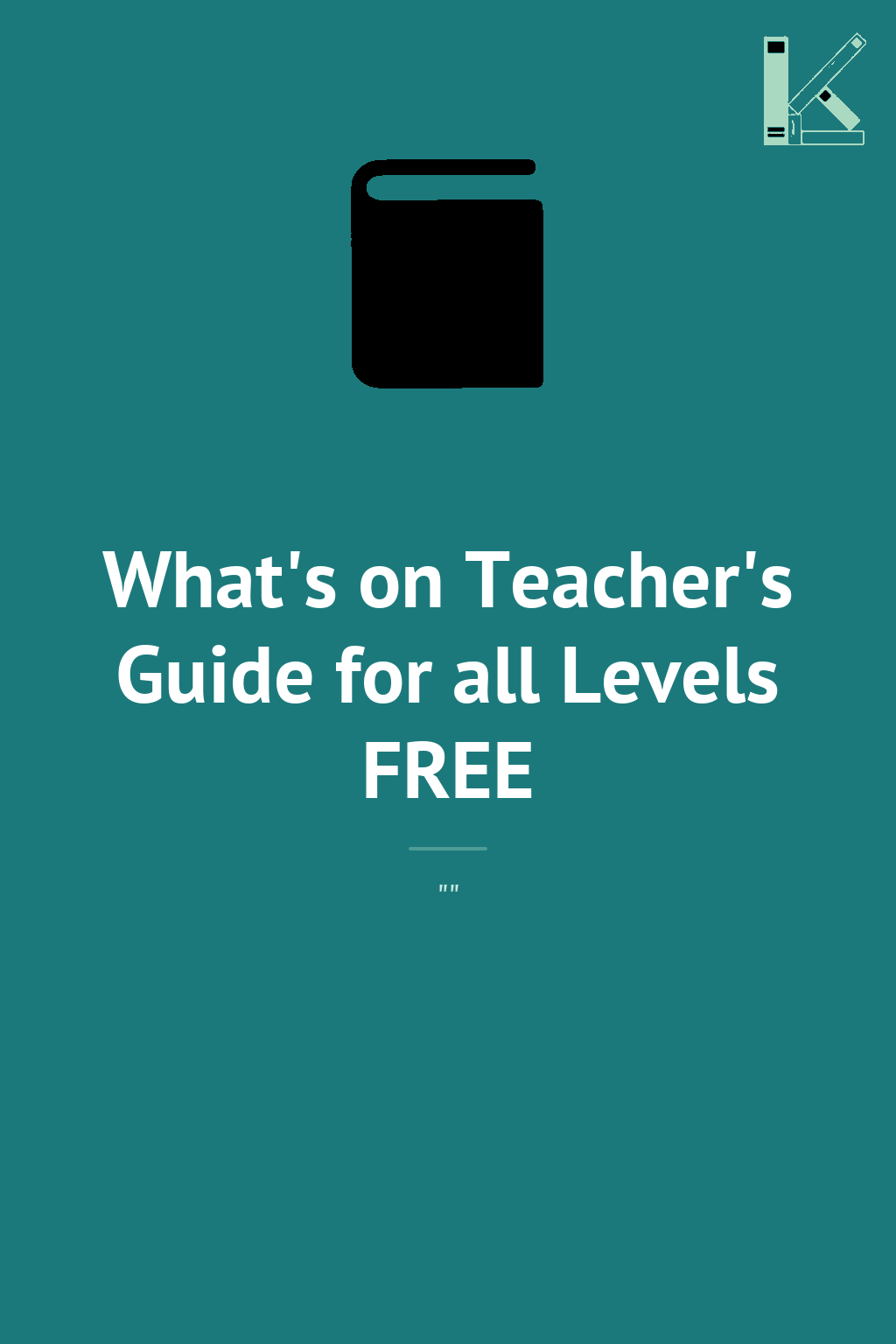 What's on Teacher's Guide for all Levels FREE