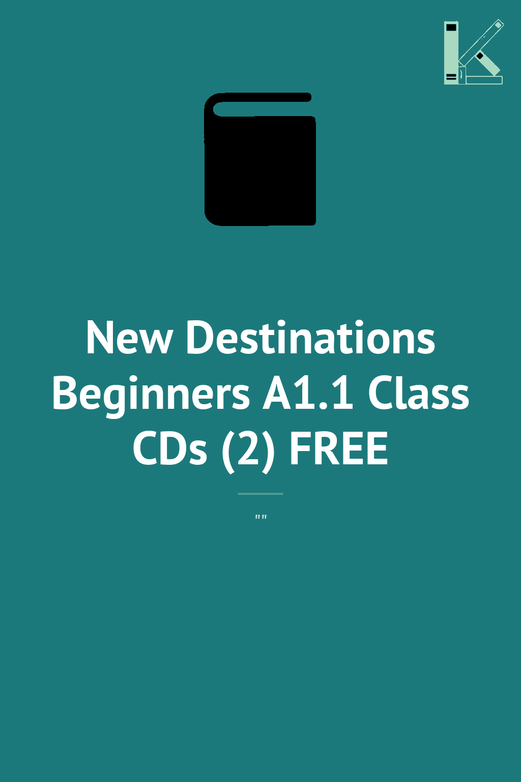 New Destinations Beginners A1.1 Class CDs (2) FREE