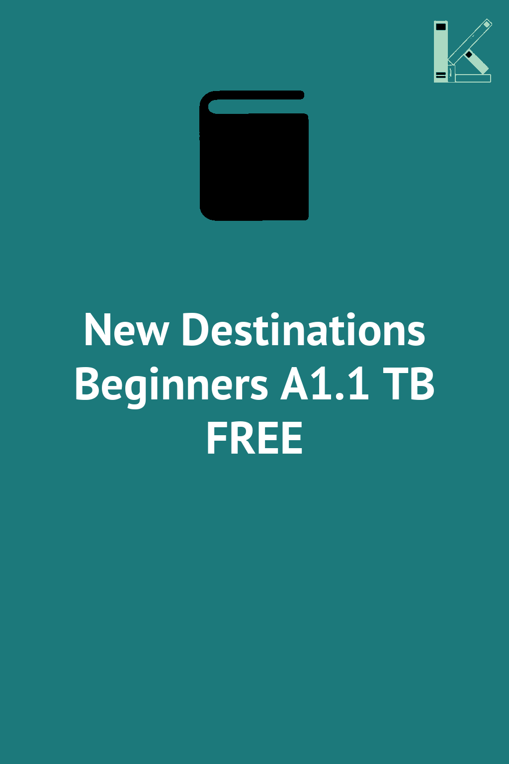 New Destinations Beginners A1.1 TB FREE
