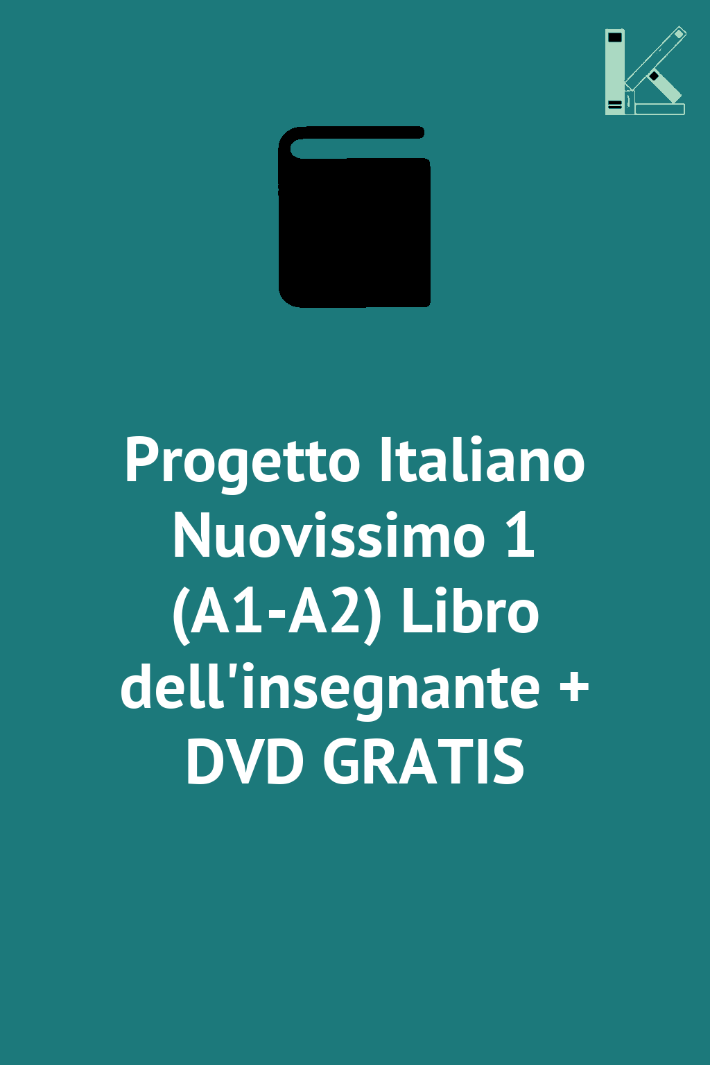Progetto Italiano Nuovissimo 1 (A1-A2) Libro dell'insegnante...