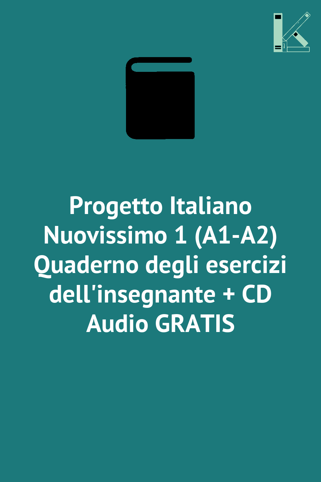 Progetto Italiano Nuovissimo 1 (A1-A2) Quaderno degli...