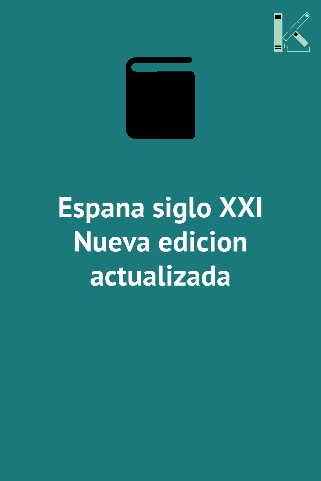 Espana siglo XXI Nueva edicion actualizada