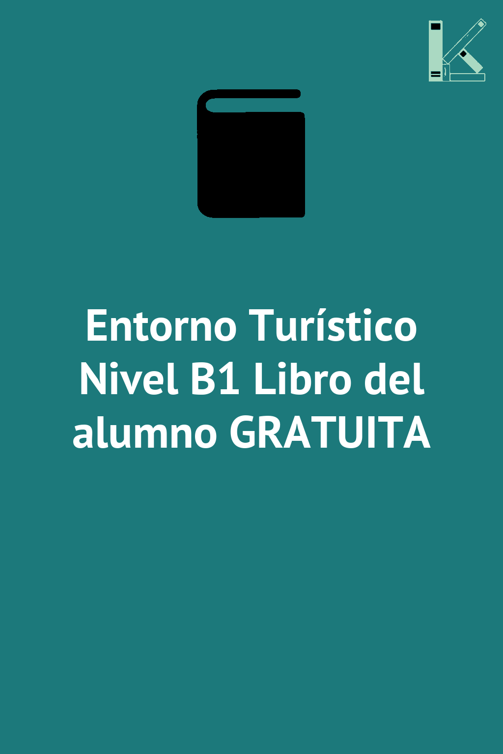 Entorno Turístico Nivel B1 Libro del alumno GRATUITA