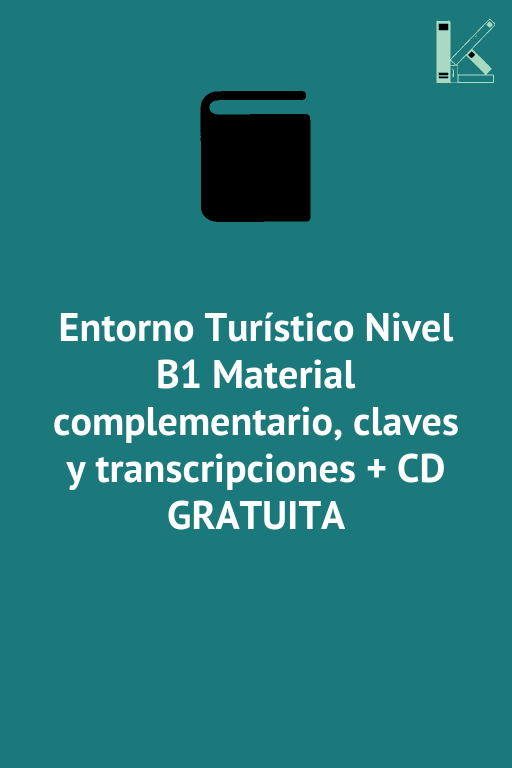 Entorno Turístico Nivel B1 Material complementario,...