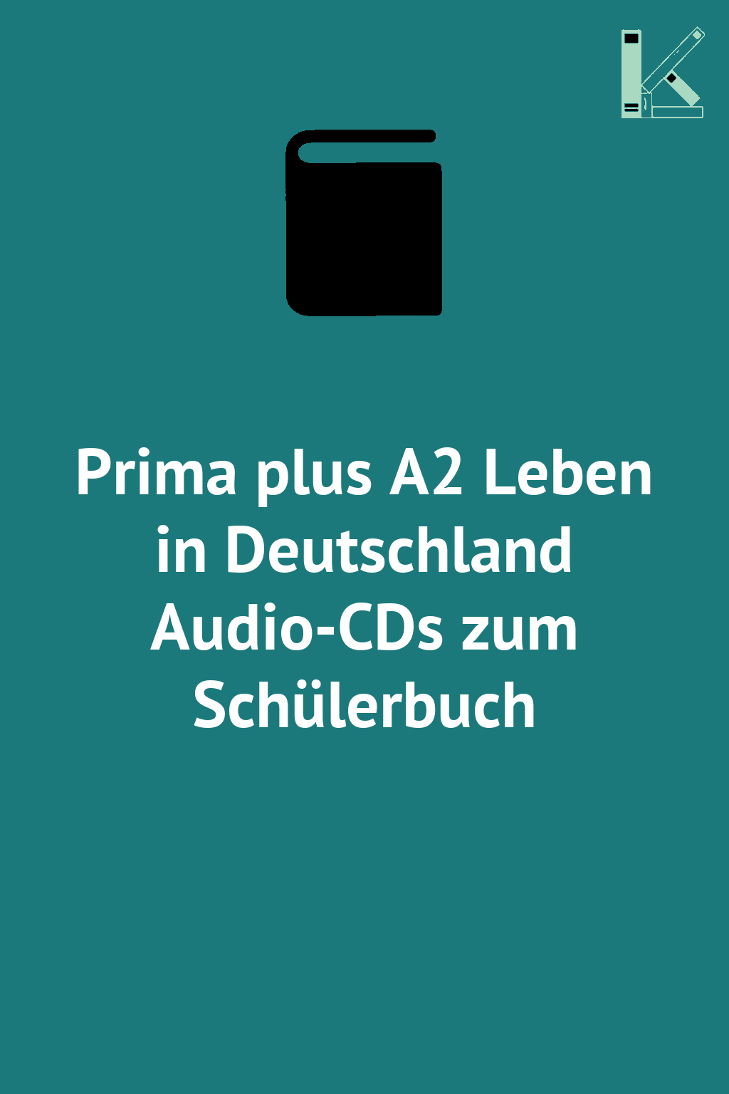 Prima plus A2 Leben in Deutschland Audio-CDs zum Schülerbuch