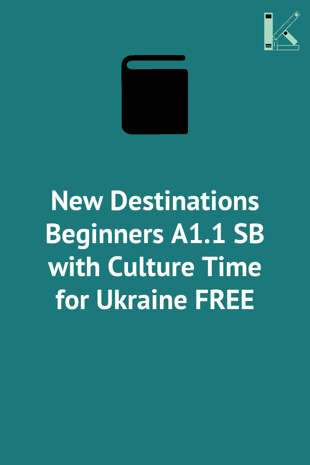 New Destinations Beginners A1.1 SB with Culture Time...