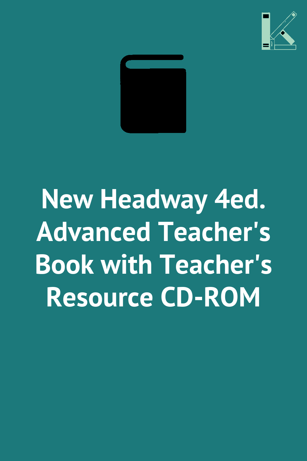 New Headway 4ed. Advanced Teacher's Book with Teacher's...