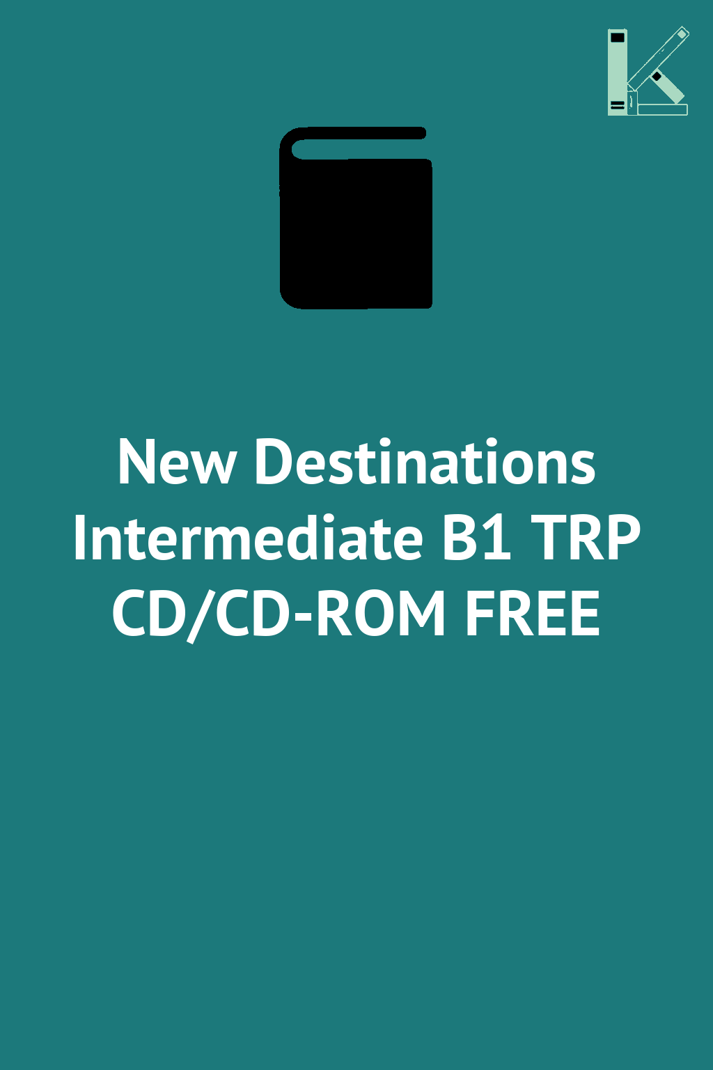 New Destinations Intermediate B1 TRP CD/CD-ROM FREE