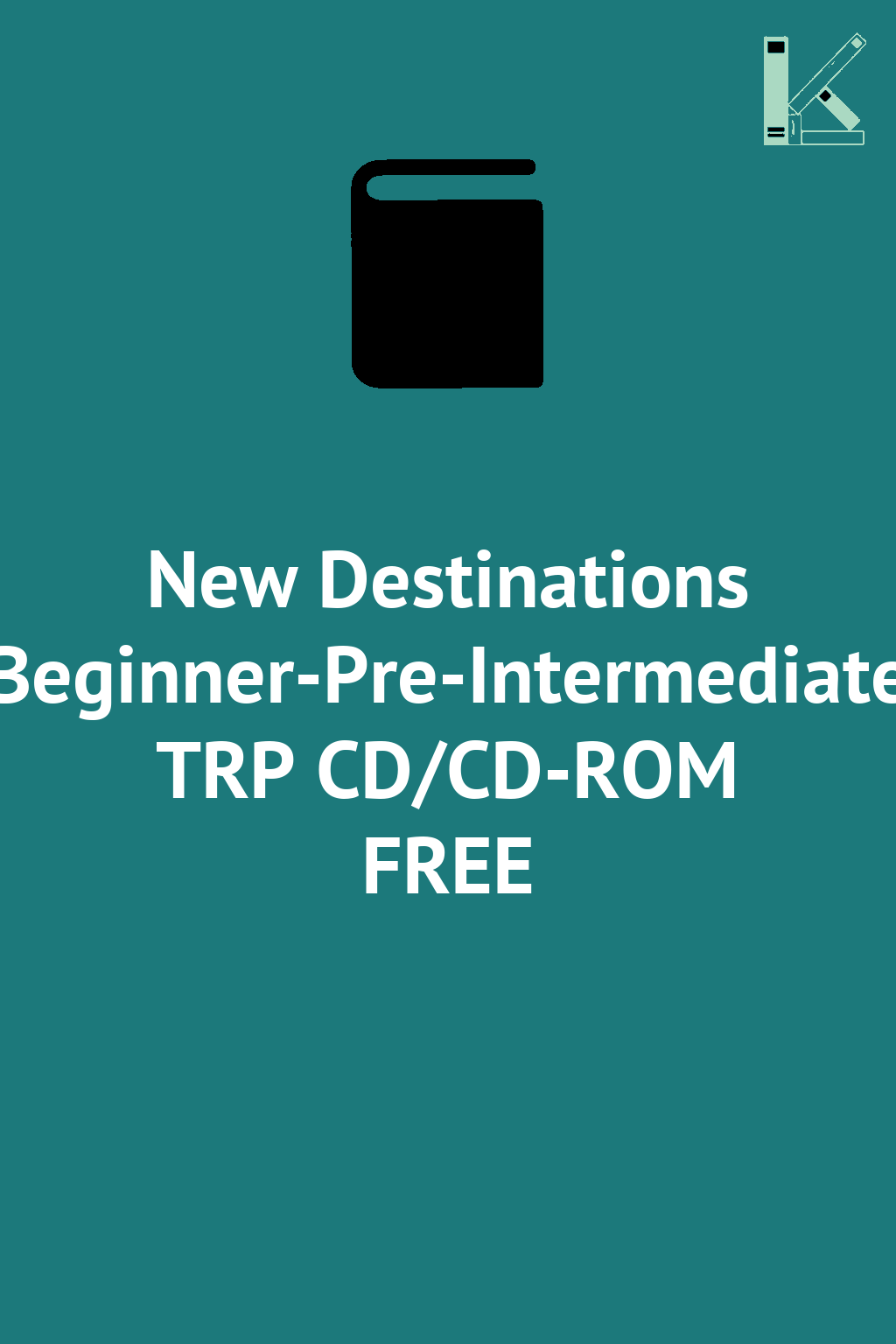 New Destinations Beginner-Pre-Intermediate TRP CD/CD-ROM...