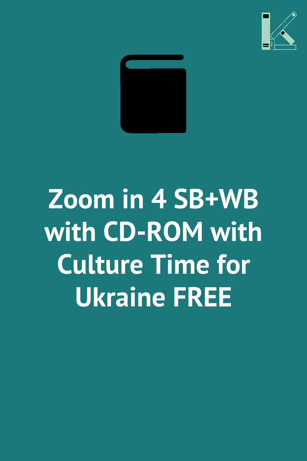 Zoom in 4 SB+WB with CD-ROM with Culture Time for Ukraine...