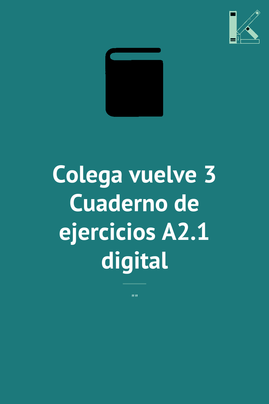Colega vuelve 3 Cuaderno de ejercicios A2.1 digital