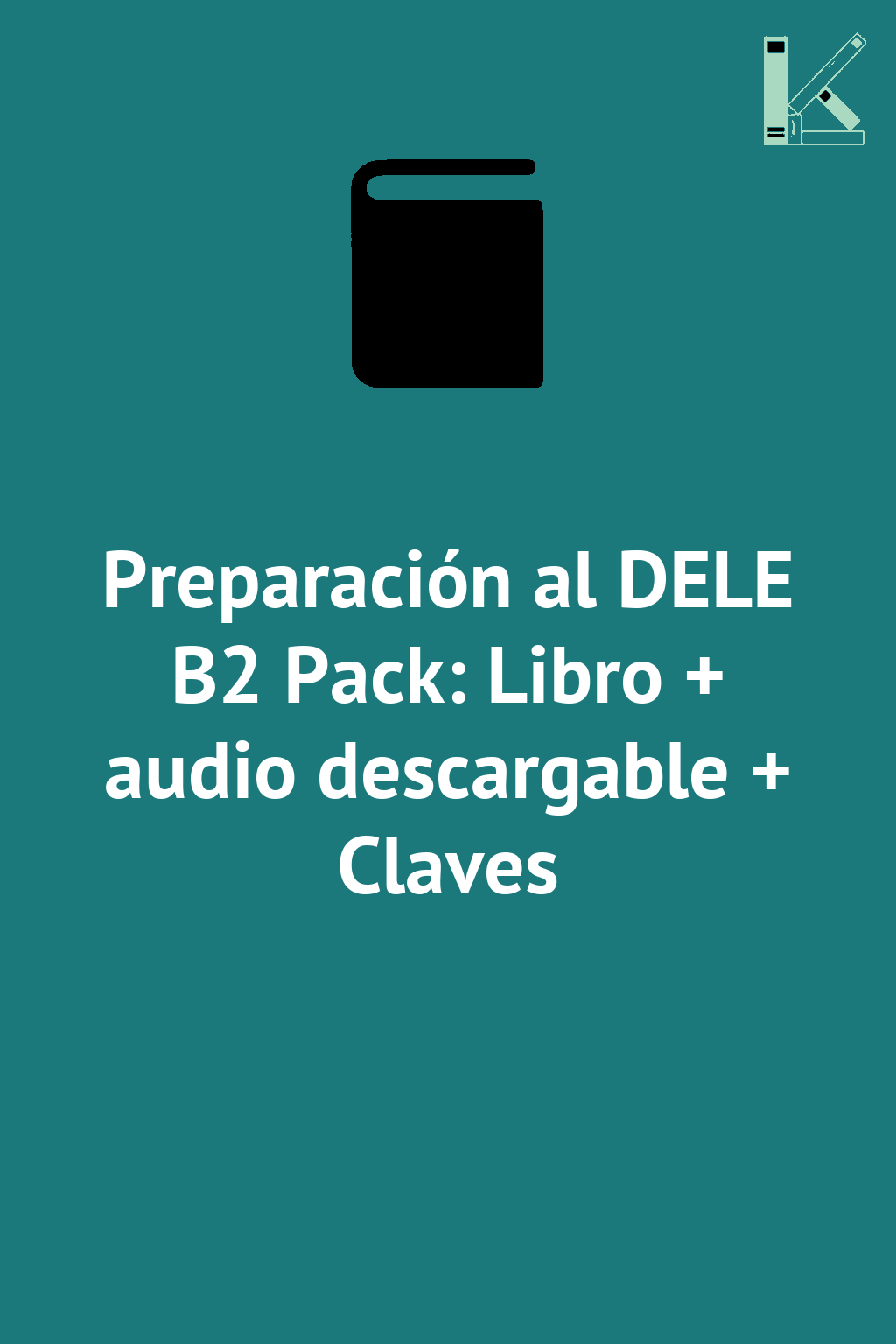 Preparación al DELE B2 Pack: Libro + audio descargable...