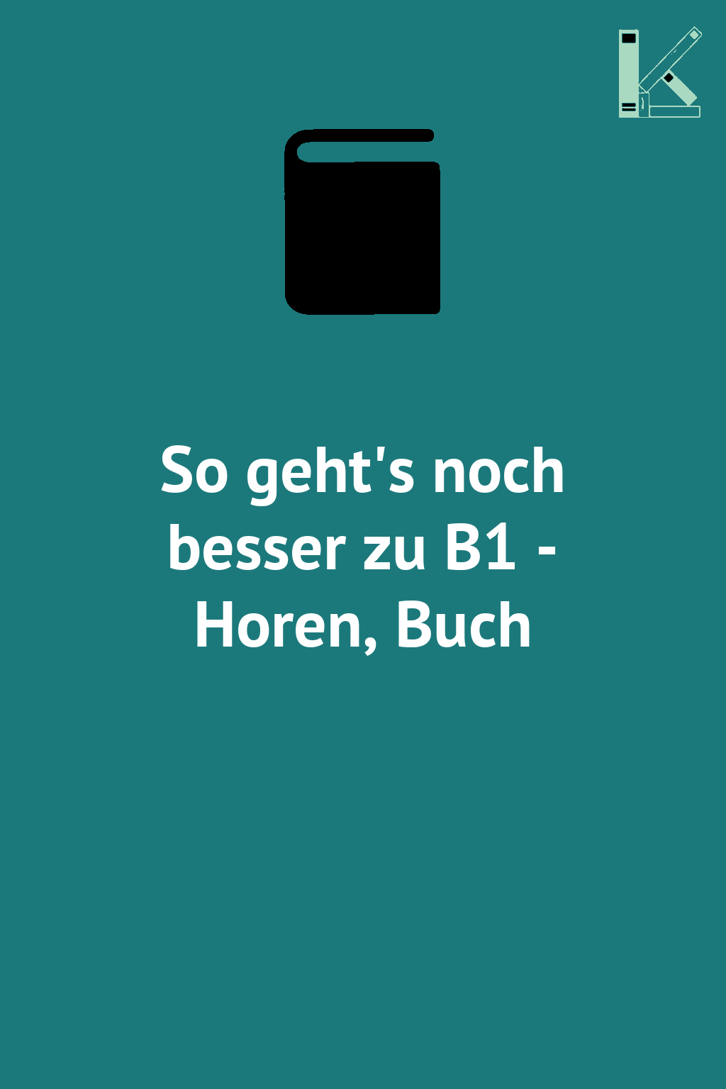 So geht's noch besser zu B1 - Horen, Buch
