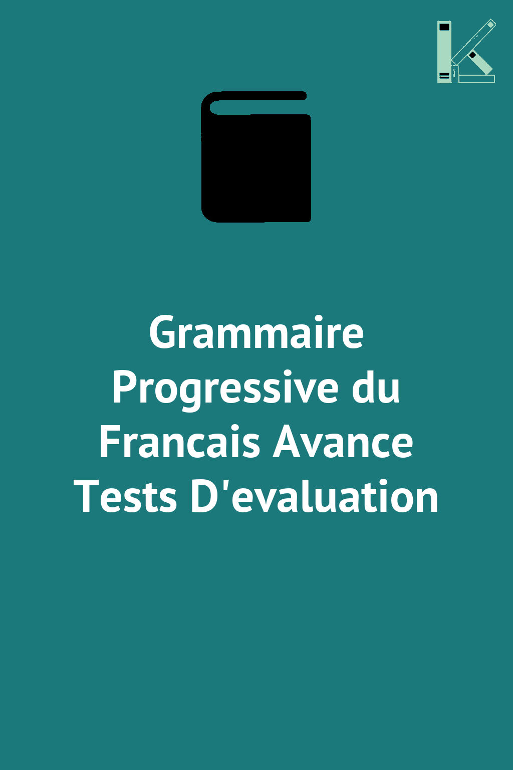 Grammaire Progressive du Francais Avance Tests D'evaluation