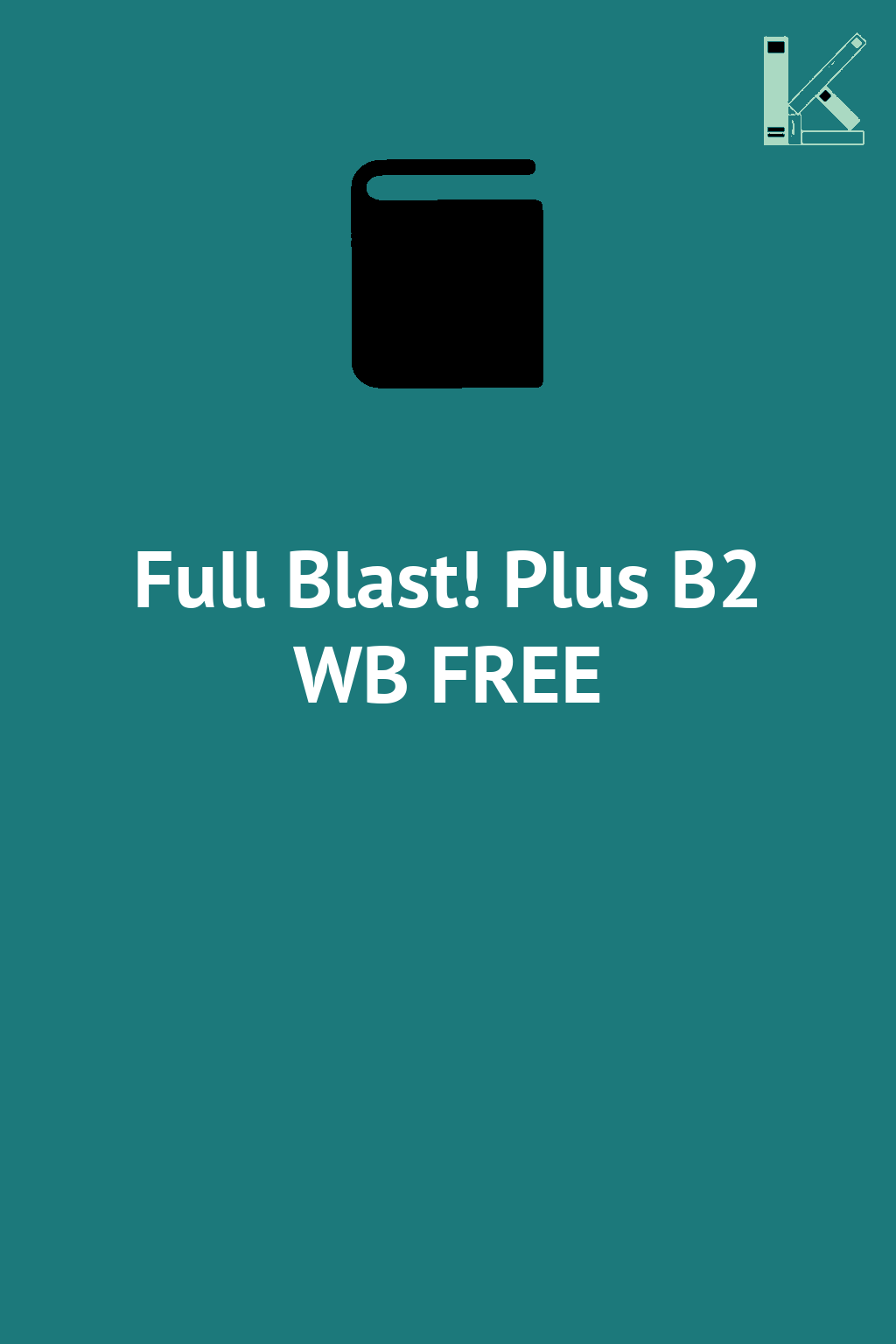 Full Blast! Plus B2 WB FREE