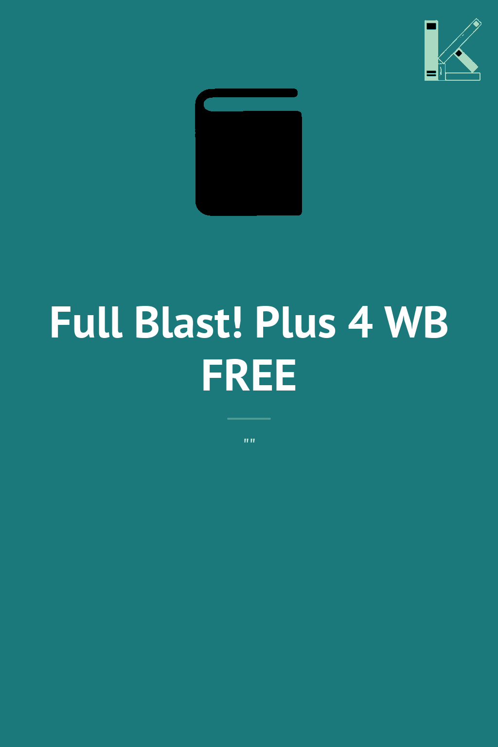 Full Blast! Plus 4 WB FREE
