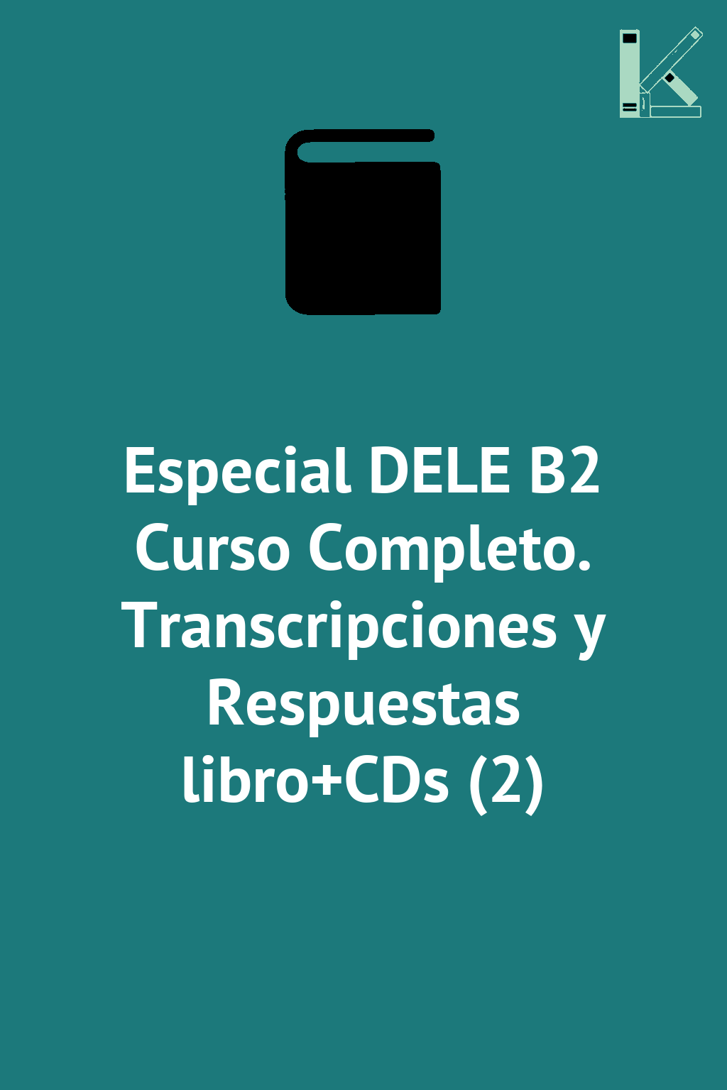 Especial DELE B2 Curso Completo. Transcripciones y...