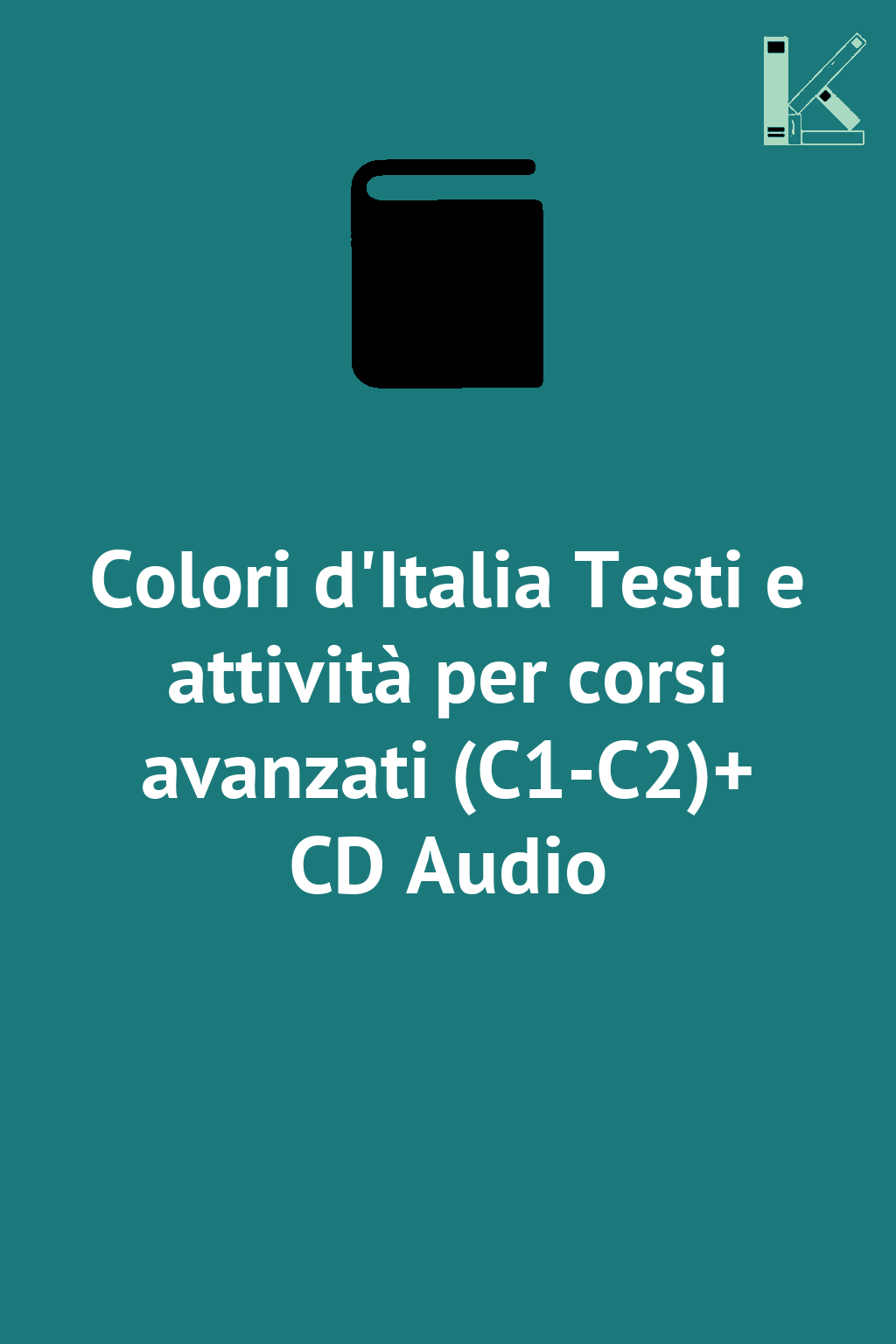 Colori d'Italia Testi e attività per corsi avanzati...