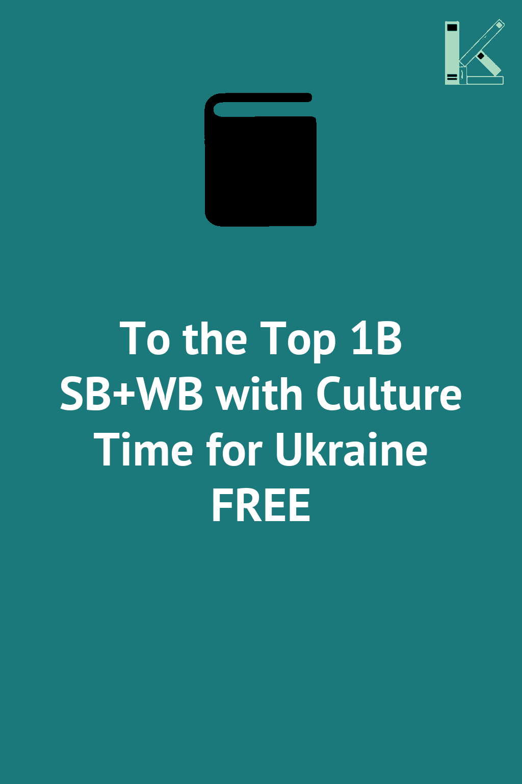 To the Top 1B SB+WB with Culture Time for Ukraine FREE