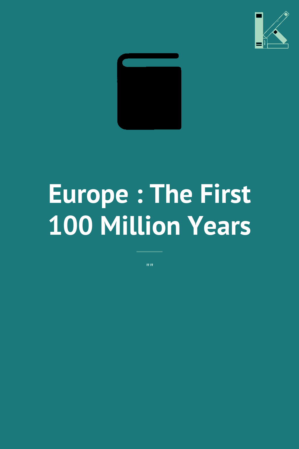 Europe : The First 100 Million Years