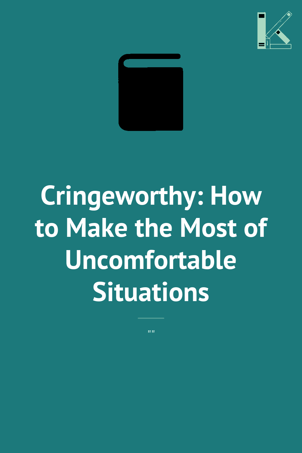 Cringeworthy: How to Make the Most of Uncomfortable...