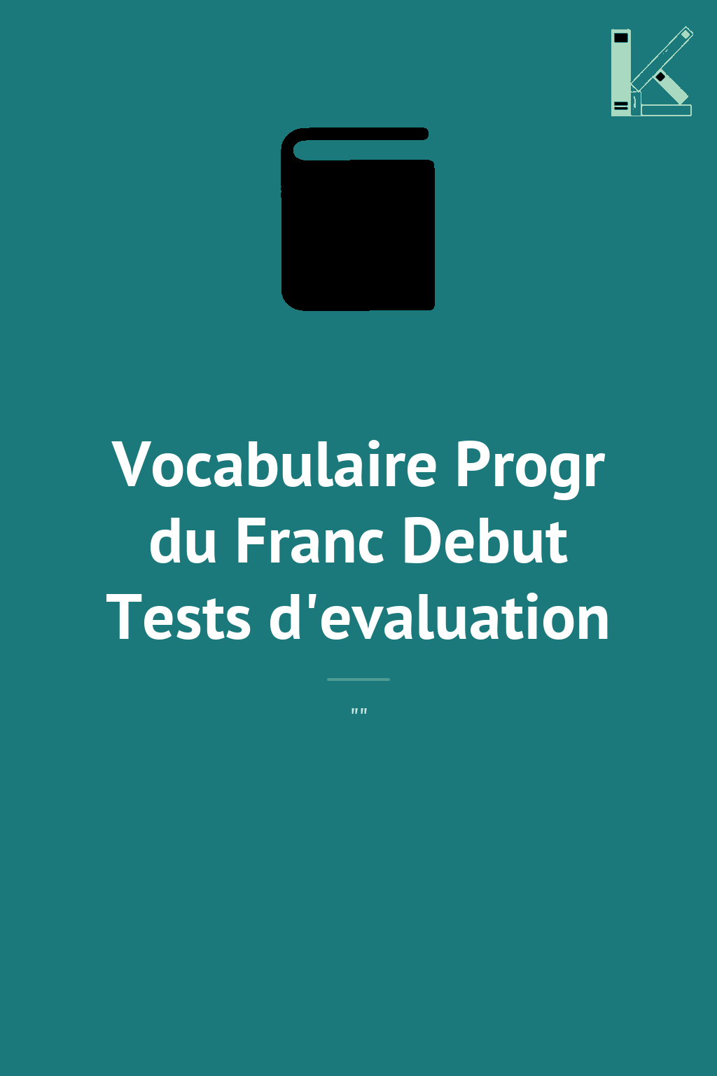 Vocabulaire Progr du Franc Debut Tests d'evaluation