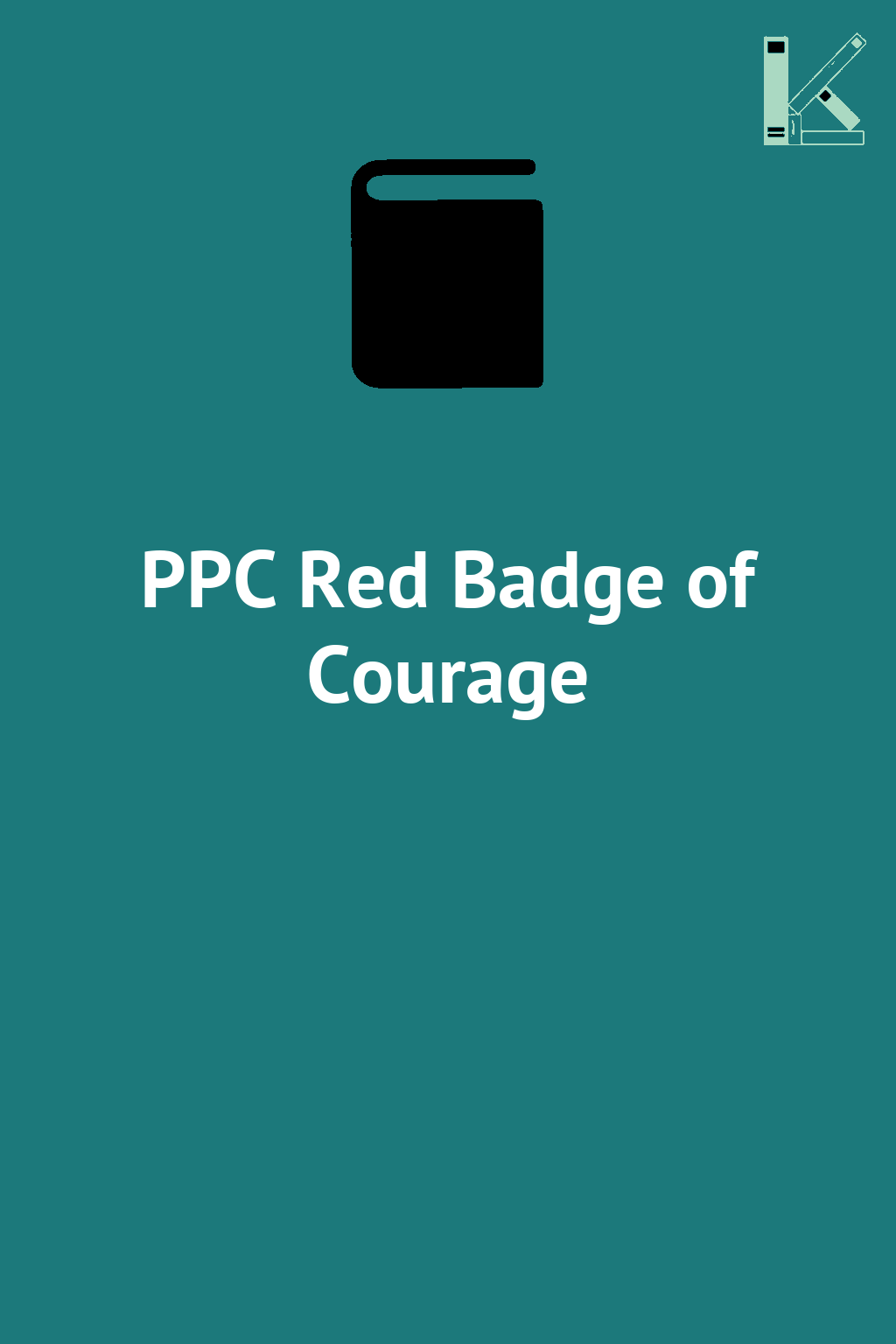 PPC Red Badge of Courage