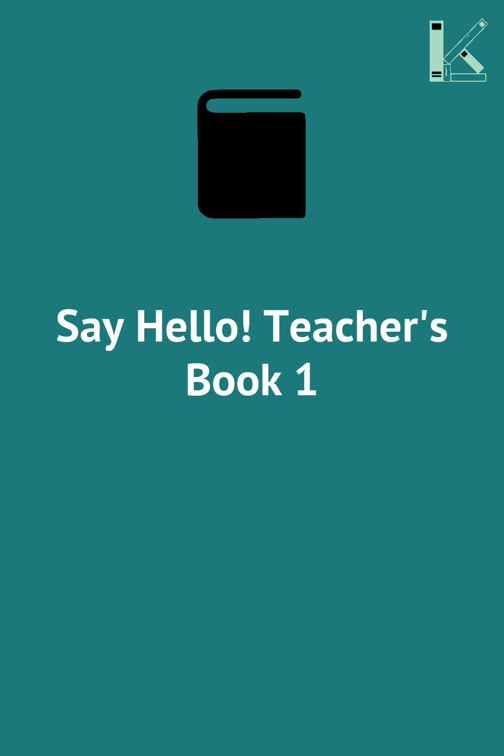Say Hello! Teacher's Book 1