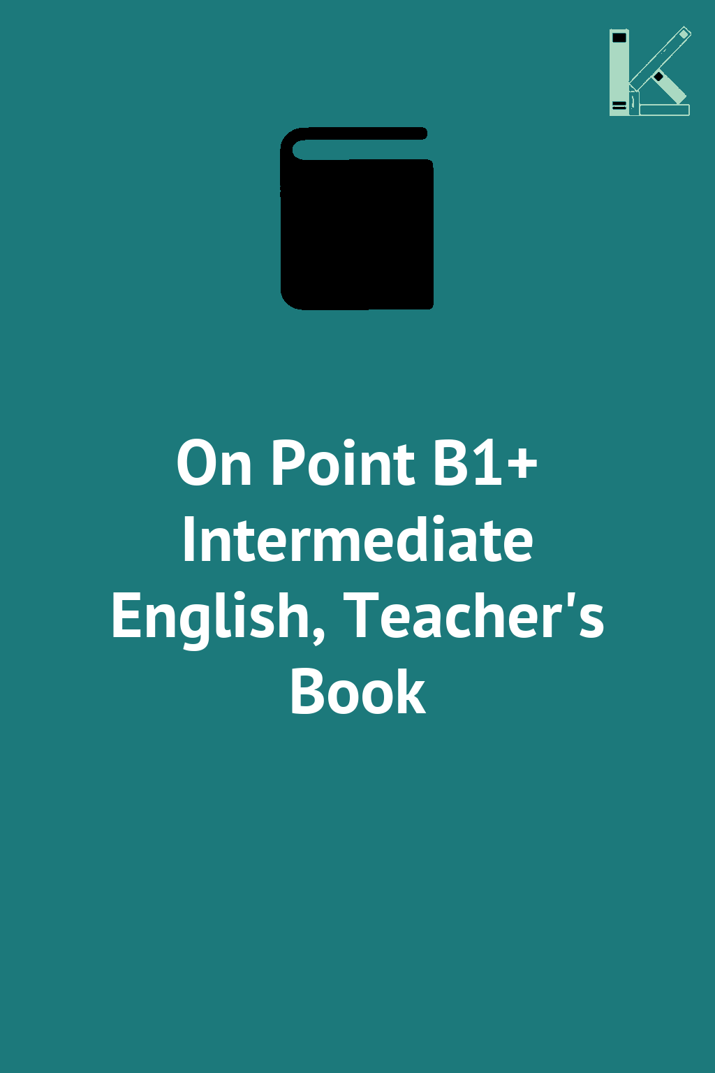 On Point B1+ Intermediate English, Teacher's Book