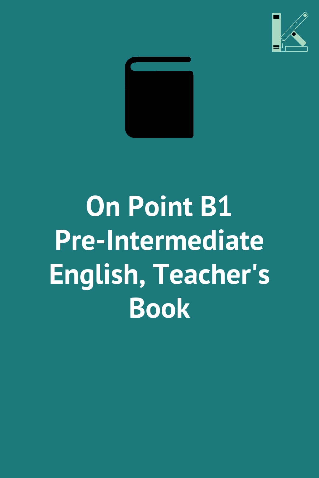 On Point B1 Pre-Intermediate English, Teacher's Book