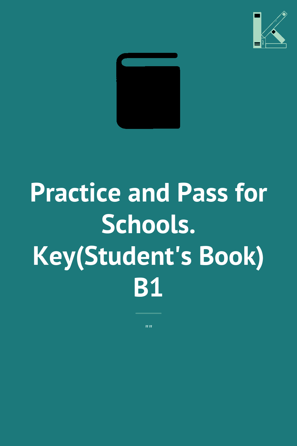 Practice and Pass for Schools. Key(Student's Book)...