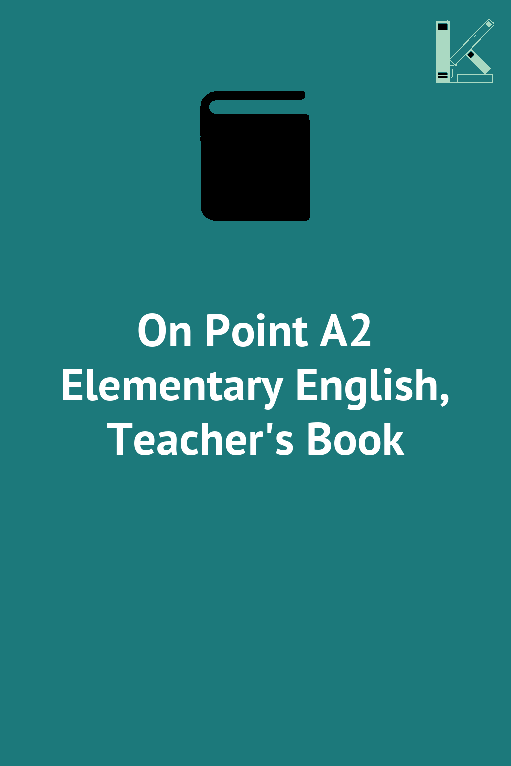 On Point A2 Elementary English, Teacher's Book
