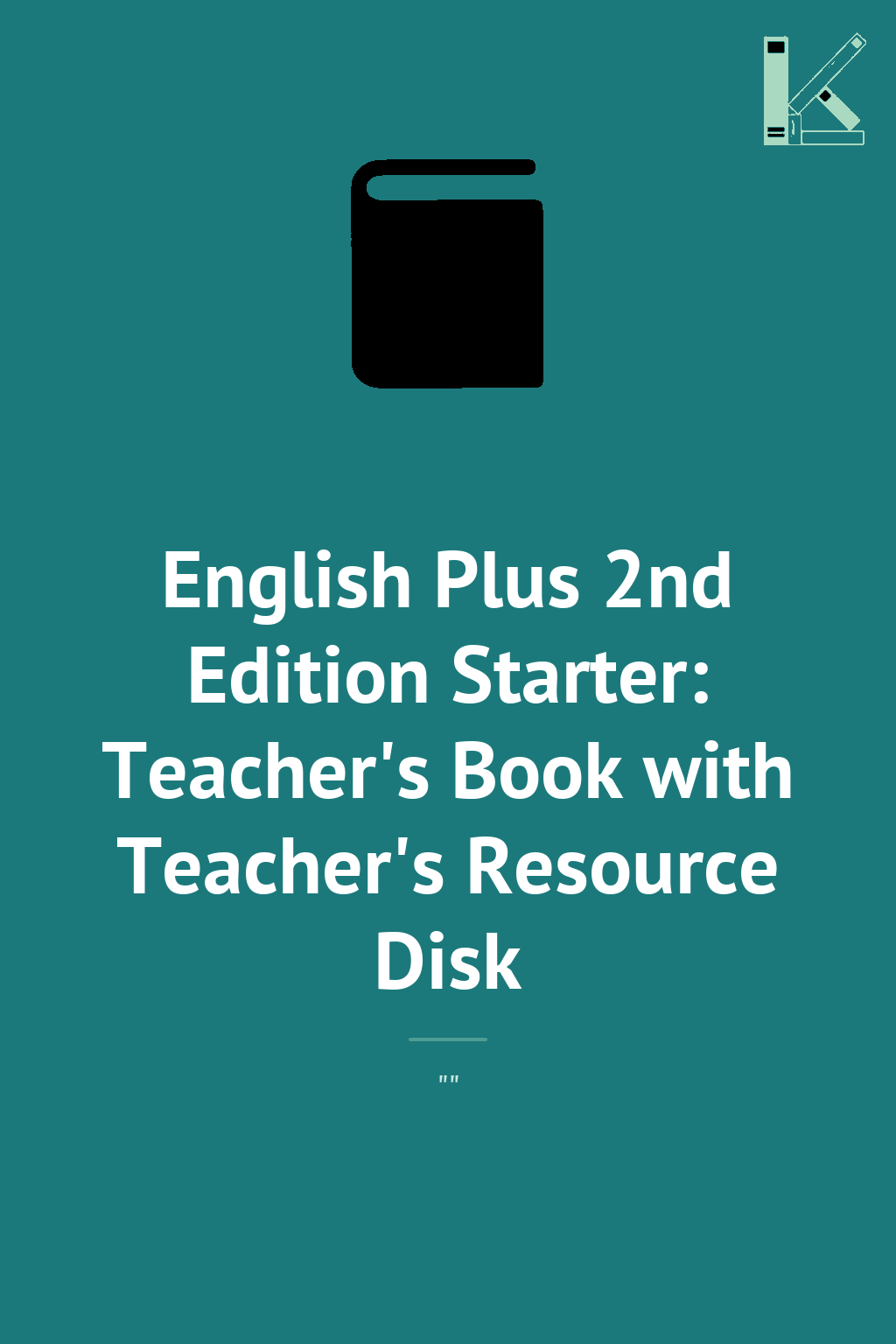 English Plus 2nd Edition Starter: Teacher's Book with...