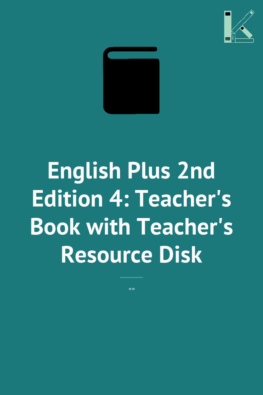 English Plus 2nd Edition 4: Teacher's Book with Teacher's...