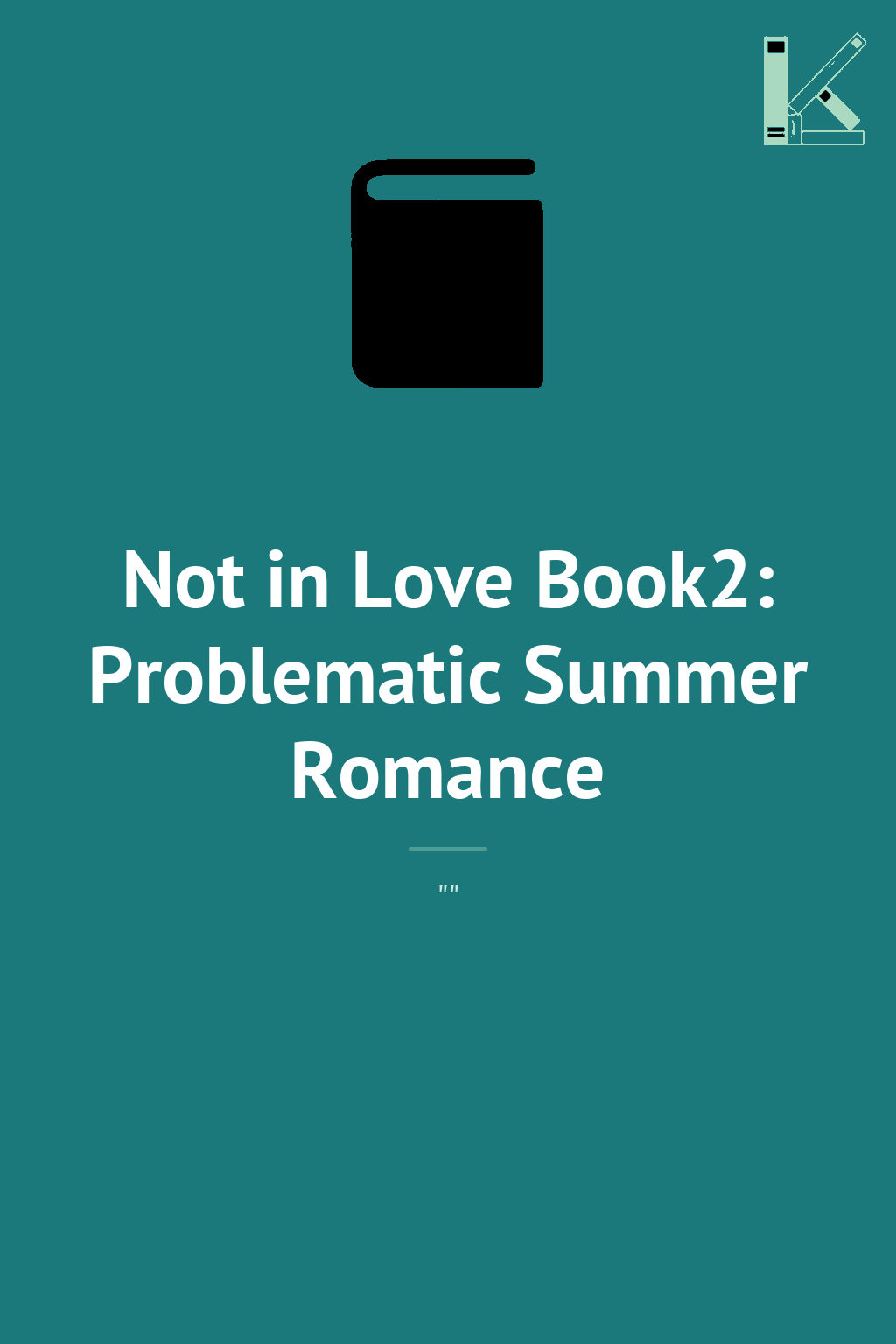 Not in Love Book2: Problematic Summer Romance