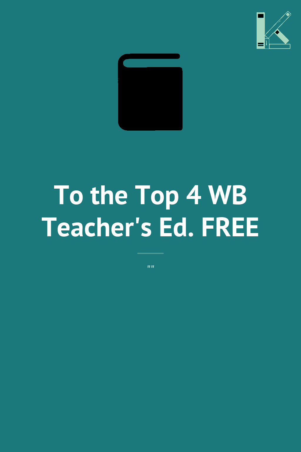 To the Top 4 WB Teacher's Ed. FREE