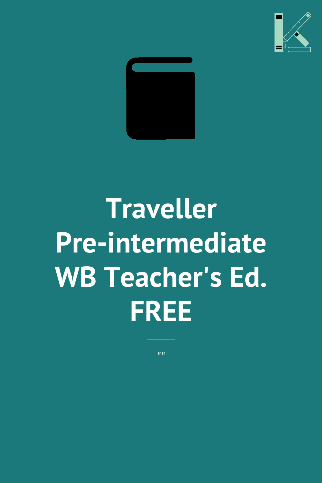 Traveller Pre-intermediate WB Teacher's Ed. FREE