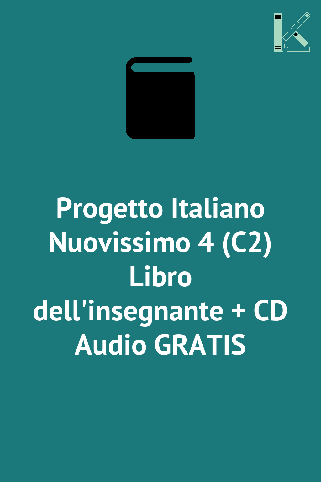 Progetto Italiano Nuovissimo 4 (C2) Libro dell'insegnante...