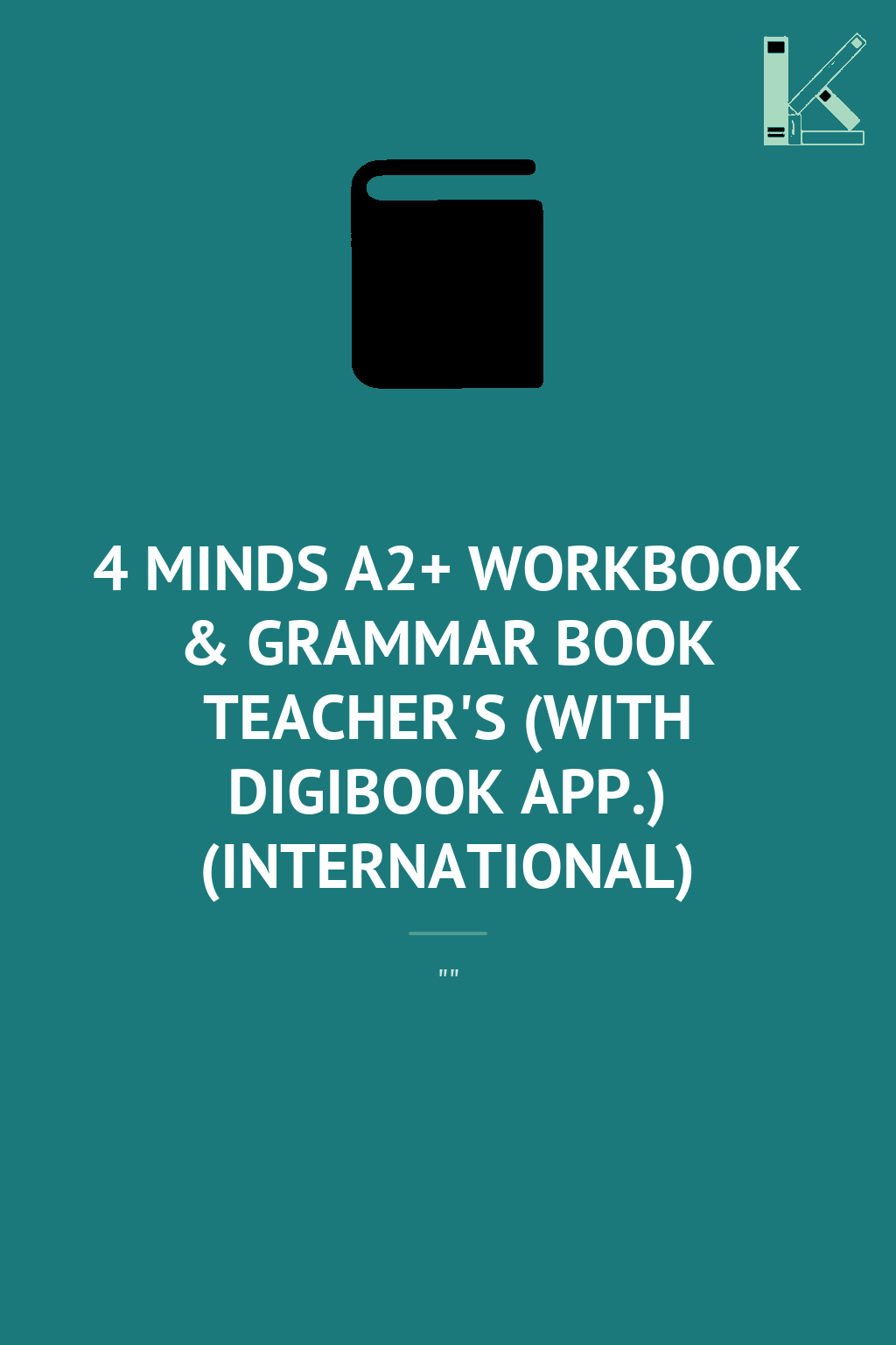 4 MINDS A2+ WORKBOOK & GRAMMAR BOOK TEACHER'S (WITH...