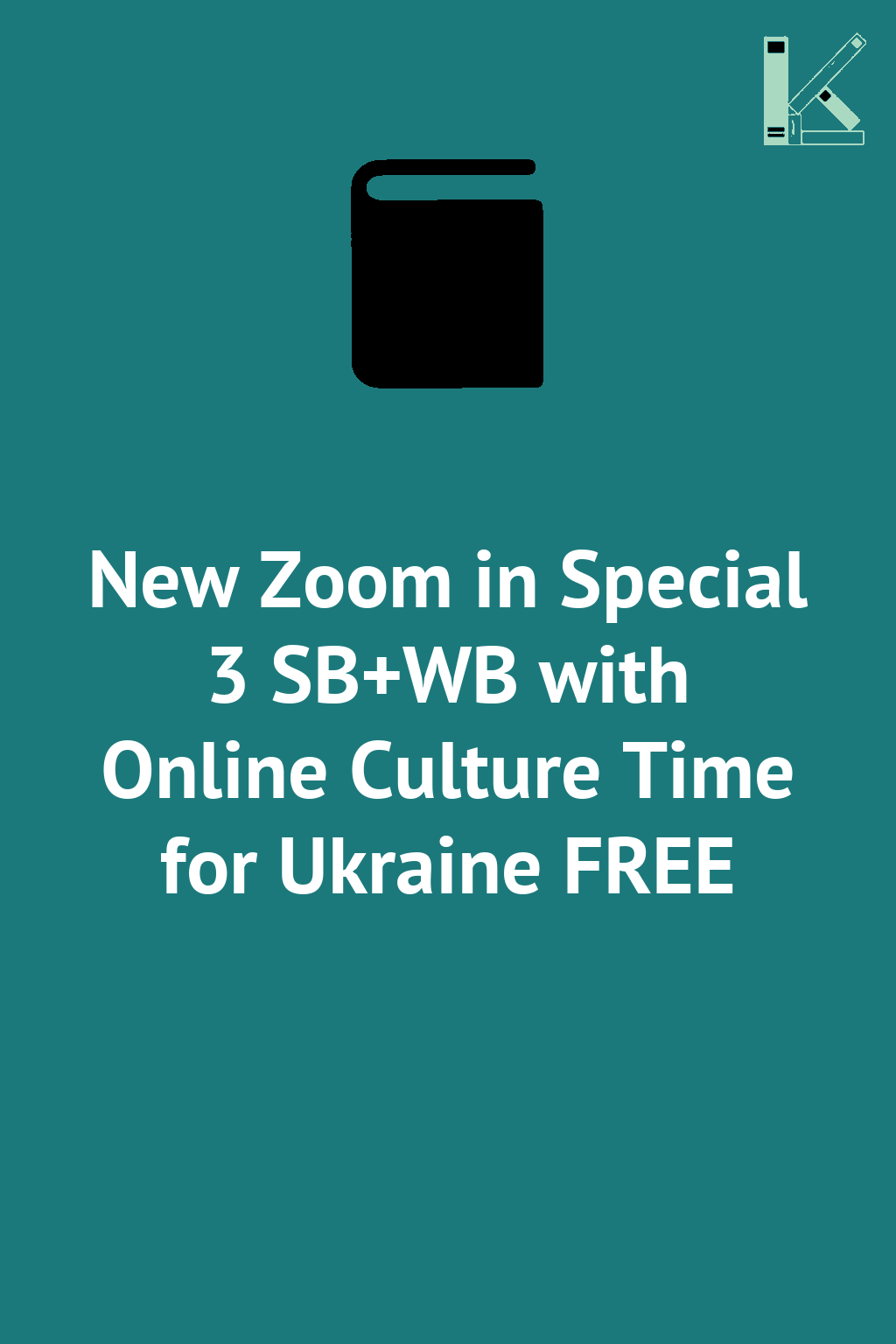 New Zoom in Special 3 SB+WB with Online Culture Time...