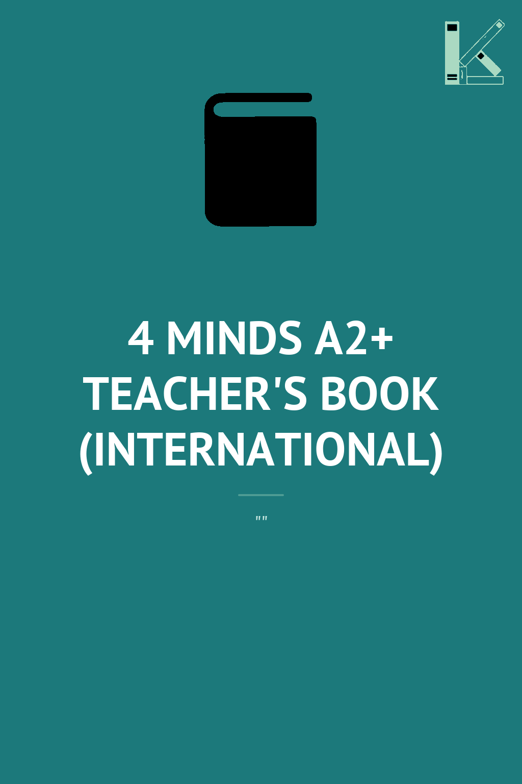 4 MINDS A2+ TEACHER'S BOOK (INTERNATIONAL)